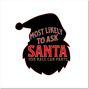 Most Likely To Ask Santa For Race Car Parts Silhouette Christmas Xmas Funny Posters and Art